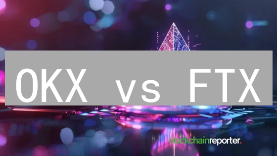 OKX vs FTX：交易所安全性终极对比，谁更胜一筹？